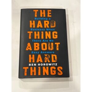 The Hard Thing About Hard Things Ben Horowitz First Edition Hardcover Book